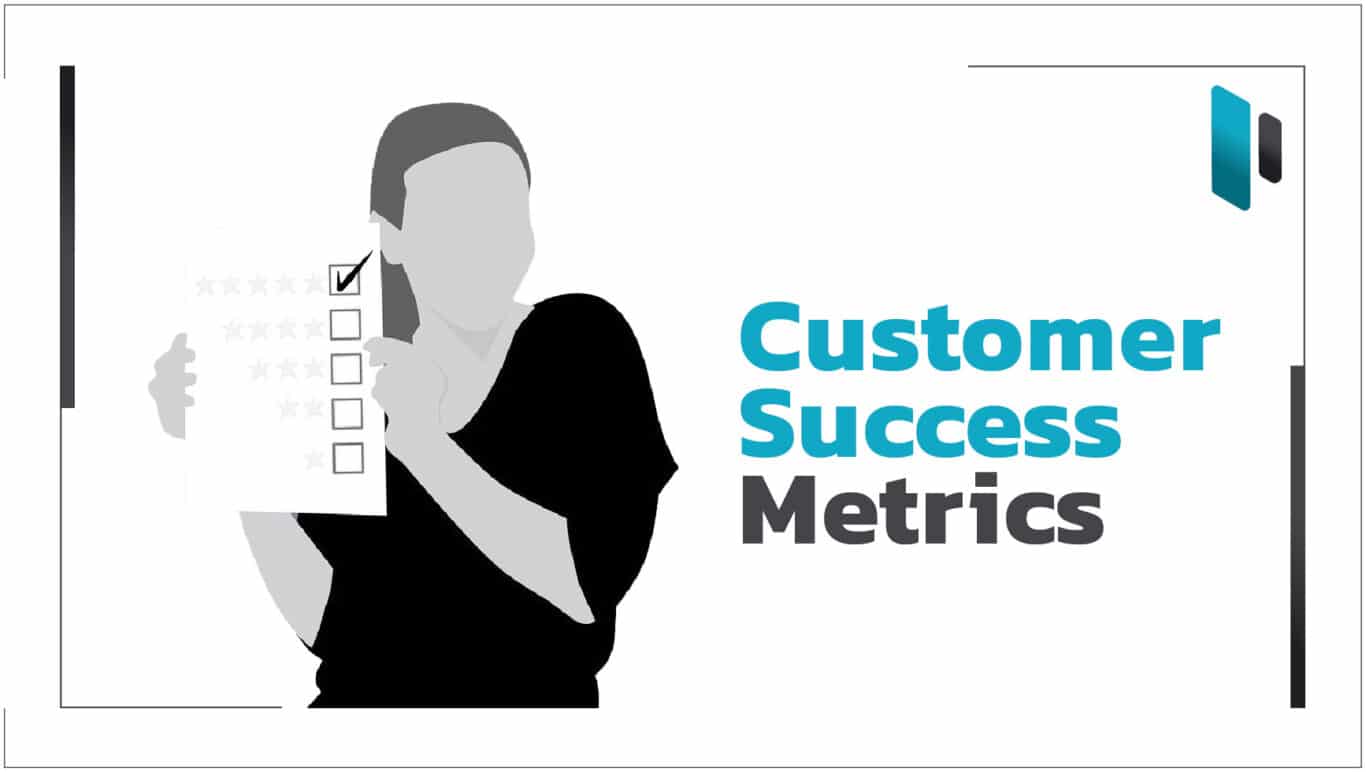 รวม 11 ตัวชี้วัดความสำเร็จของลูกค้า (Customer Success Metrics)