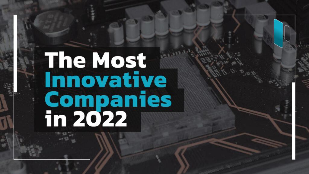 The Most Innovative Companies 2022