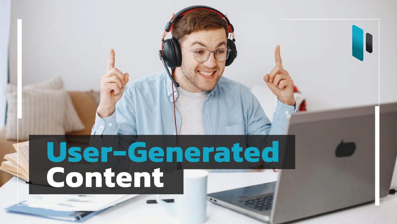 ความสำคัญของ User-Generated Content กับกลยุทธ์การตลาด