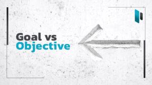 ความแตกต่างระหว่างคำว่า Goal vs Objective
