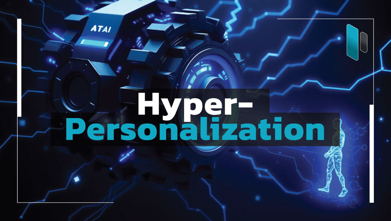 Hyper-Personalization