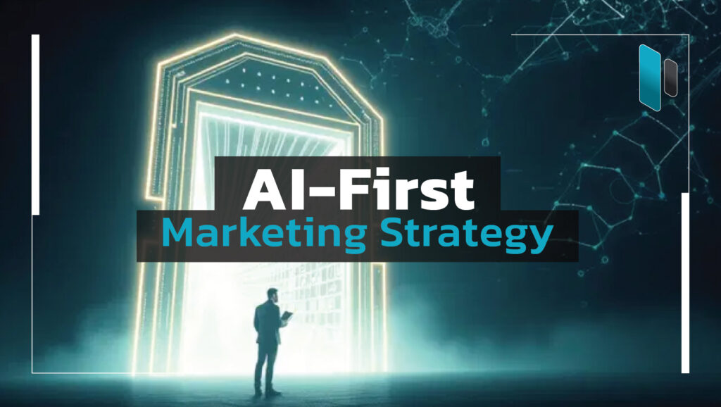 AI-First-Marketing-Strategy