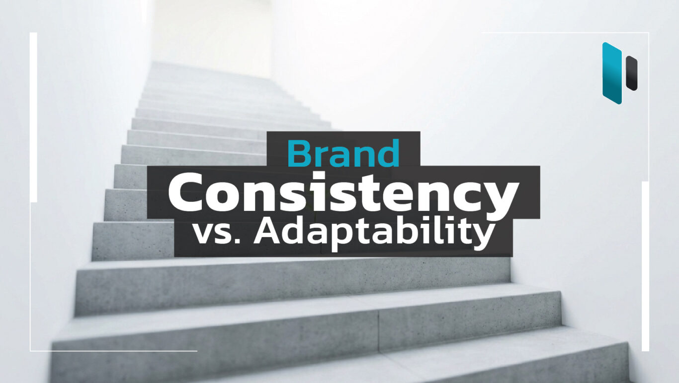 Brand Consistency vs Brand Adaptability