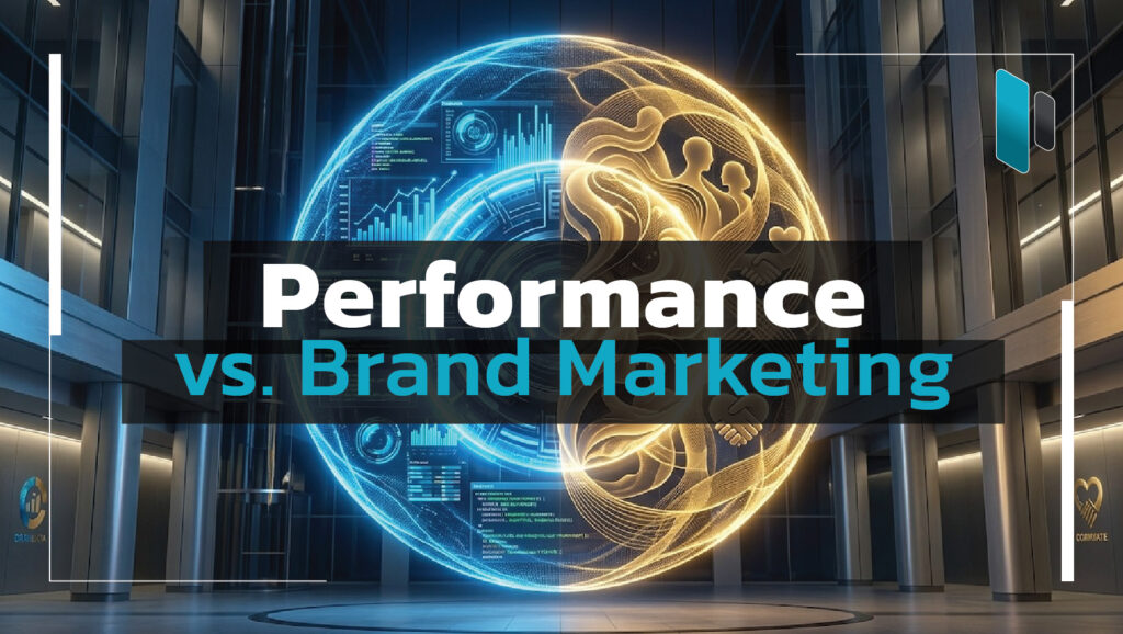 Performance Marketing vs Brand Marketing