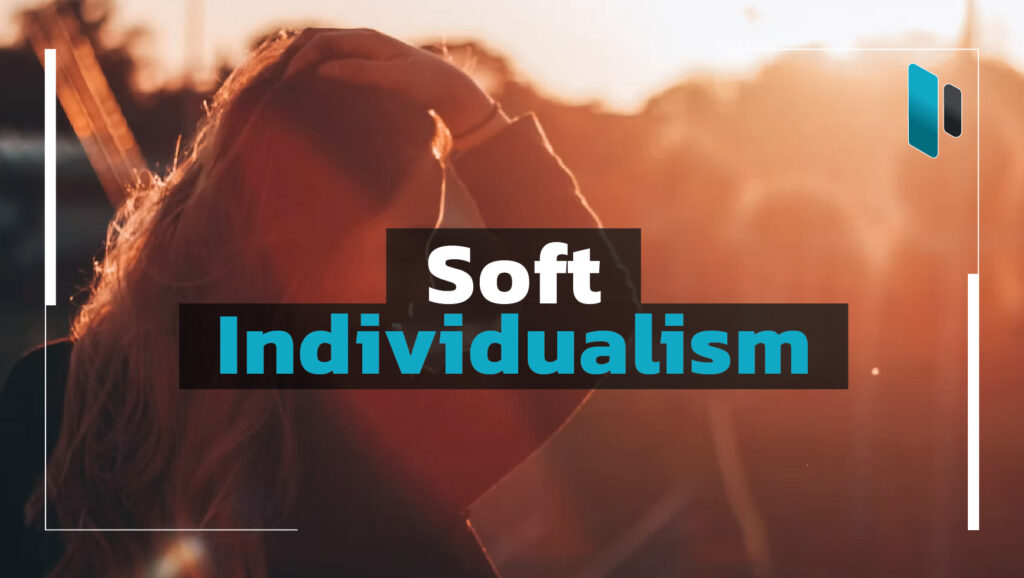 Soft Individualism