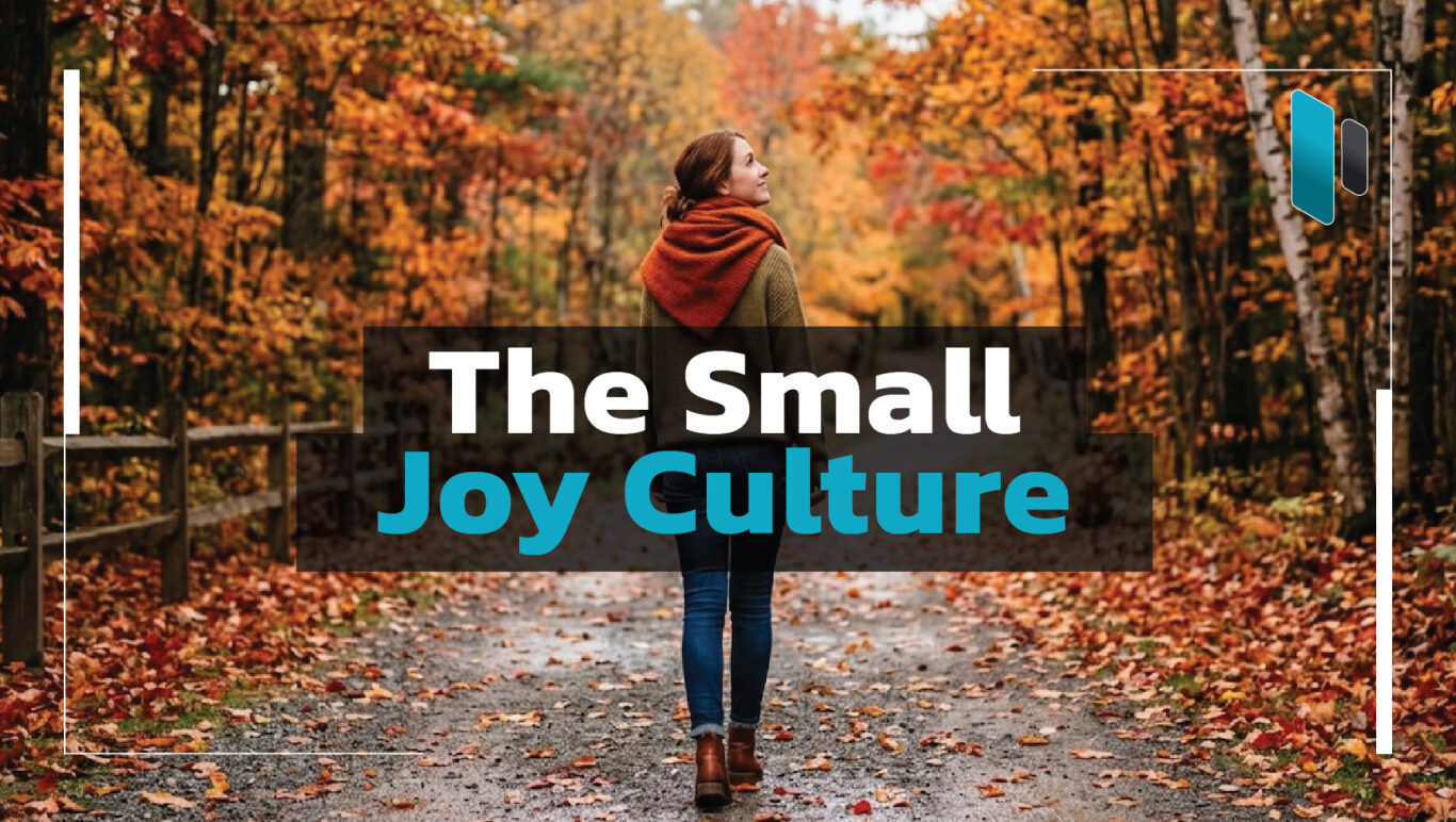 The Small Joy Culture